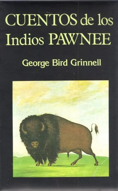 Cuentos de los Indios Pawnee.