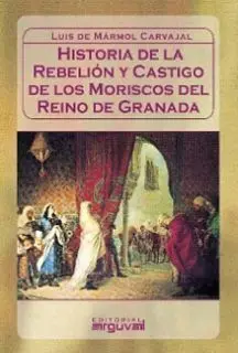 Rebeliã?Â?N y Castigo de los Moriscos