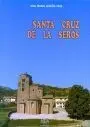 Santa Cruz de la Serã?Â³S : Arte, Formas de Vida e Historia de un Pueblo del Alto Aragã?Â³N