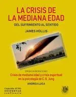 La Crisis de la Mediana Edad. Del Sufrimiento Al Sentido