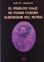 El Insã?Â³Lito Viaje de Pedro Cubero Alrededor del Mundo