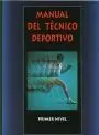 Manual del Tã?Â©Cnico Deportivo : Primer Nivel