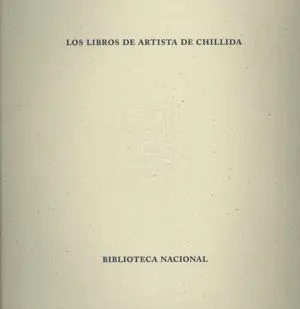 Los Libros de Artista de Chillida. Una ConstelaciãÂ³N EstãÂ©Tica