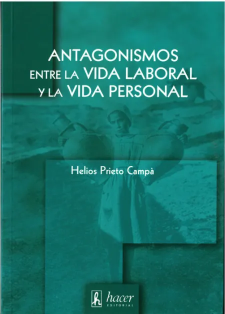 Antagonismos entre la Vida Laboral y la Vida Personal
