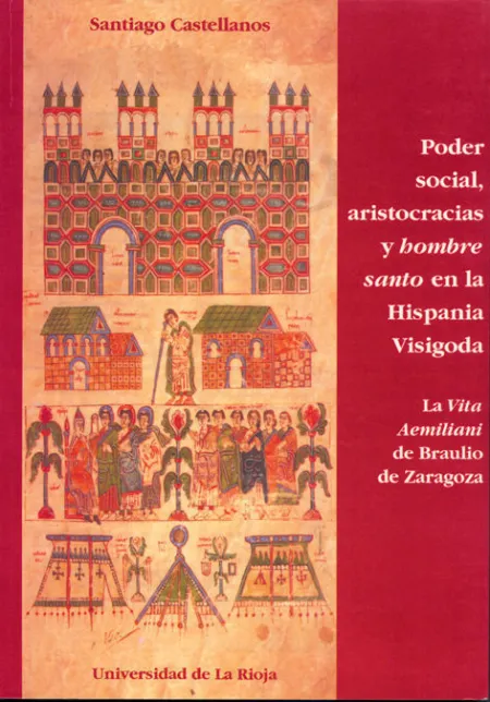 Poder Social, Aristocracias y Hombre Santo en la Hispania Visigoda