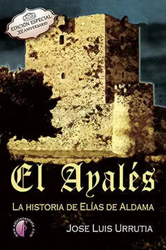El Ayalã?Â©S. La Historia de Elã?Â¡As de Aldama (I Parte)
