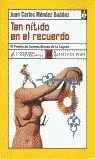 Tan Nã?Â­tido en el Recuerdo