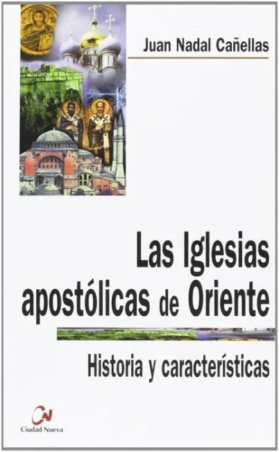 Las Iglesias Apostólicas de Oriente
