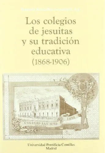 Los Colegios de Jesuitas y Su Tradiciã?Â³N Educativa (1868-1906)