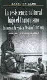 La Resistencia Cultural Bajo el Franquismo