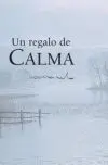 Un Regalo de Calma