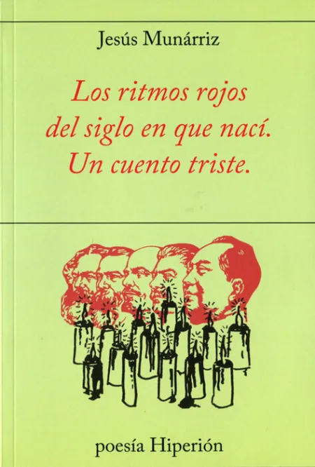 Los Ritmos Rojos del Siglo en que Nací.
