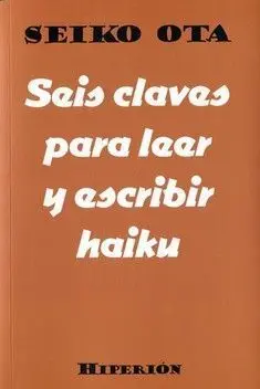 Seis Claves para Leer y Escribir Haiku