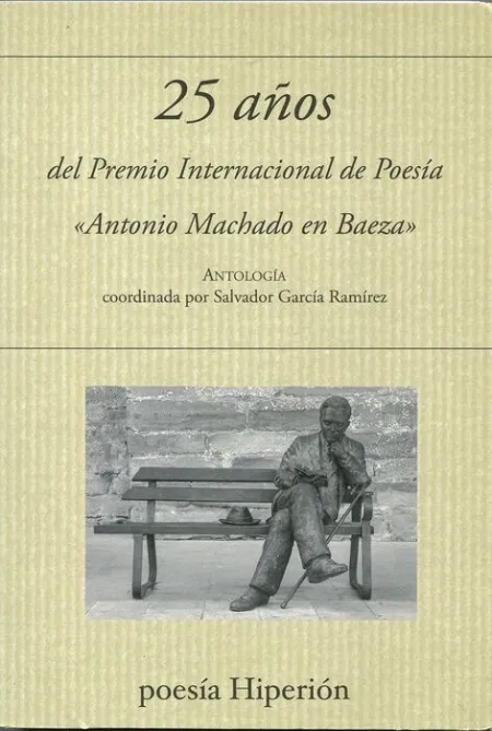 25 Años del Premio Internacional «Antono Machado en Baeza»