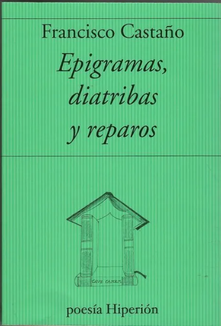 Epigramas, Diatribas y Reparos