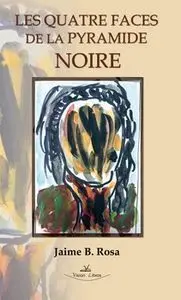Les Quatre Faces de la Pyramide Noire