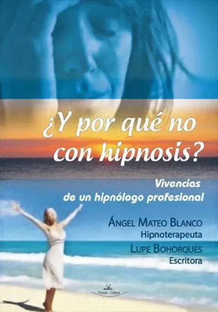 Y por que no con Hipnosis?