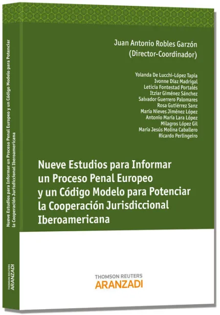 Nueve Estudios para Informar un Proceso Penal Europeo y un Código Modela para Po