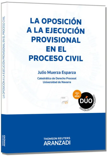 La Oposición a la Ejecución Provisional en el Proceso Civil (Papel + E-Book)