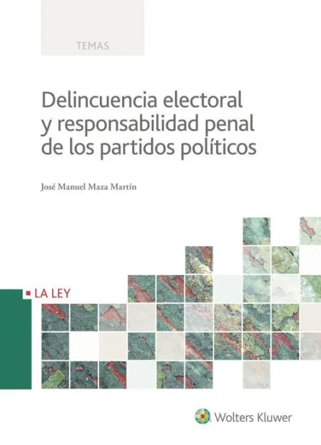 Delincuencia Electoral y Responsabilidad Penal de los Partidos Politicos