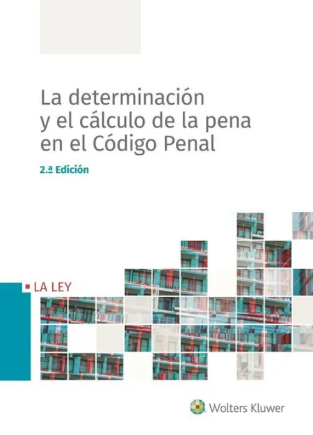 La Determinación y el Cálculo de la Pena en el Código Penal