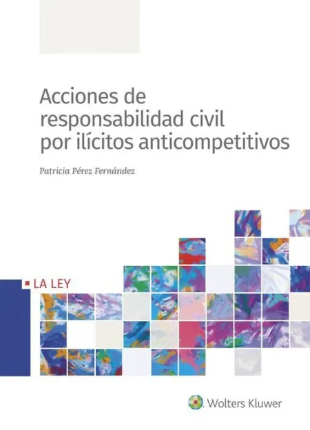 Acciones de Respondabilidad Civil por Ilícitos Anticompetitivos