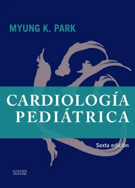 Cardiología Pediátrica (6ª Ed. )