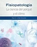 Fisiopatologia. La Ciencia del Porque y el Como