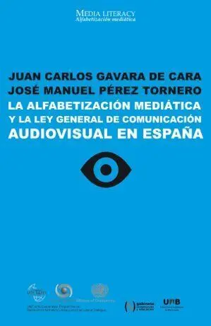La Alfabetizaciã?Â³N Mediã?Â¡Tica y la Ley General de Comunicaciã?Â³N Audiovisual en Espaã?Â±A