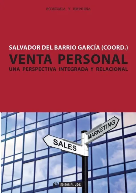Venta Personal. Una Perspectiva Integrada y Relacional