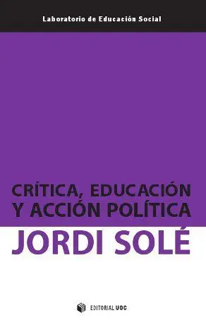Crã?Â­tica, Educaciã?Â³N y Acciã?Â³N Polã?Â­tica
