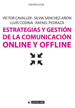 Estrategias y Gestiã?Â³N de la Comunicaciã?Â³N Online y Offline