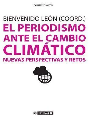 El Periodismo Ante el Cambio Climã?Â¡Tico