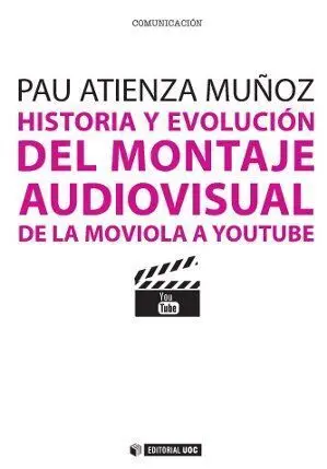 Historia y Evoluciã?Â³N del Montaje Audiovisual