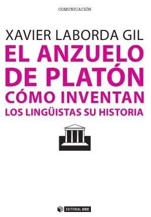 El Anzuelo de Platã?Â³N. Cã?Â³Mo Inventan los Lingã?Â¼Istas Su Historia