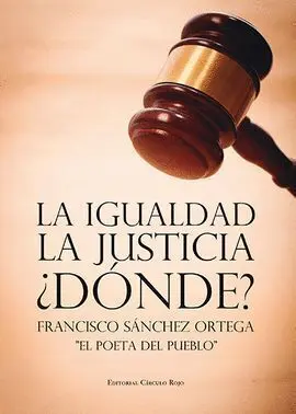 La Igualdad, la Justicia ¿Dónde?