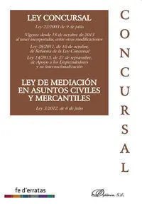 Ley Concursal. Ley 22/2003 de 9 de Julio. Ley de Mediación en Asuntos Civiles y Mercantiles. Ley 5/2