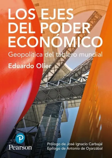 Los Ejes del Poder Economico. Geopolitica del Tablero Mundial