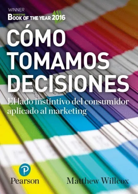 El Negocio de la Elección. El Lado Instintivo del Consumidor Aplicado Al Marketing