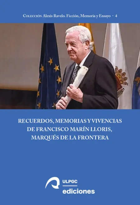 Recuerdos, Memorias y Vivencias de Francisco Marín Lloris, Marqués de la Frontera