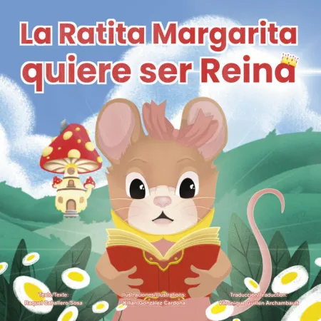 La Ratita Margarita Quiere Ser Reina (Frances)