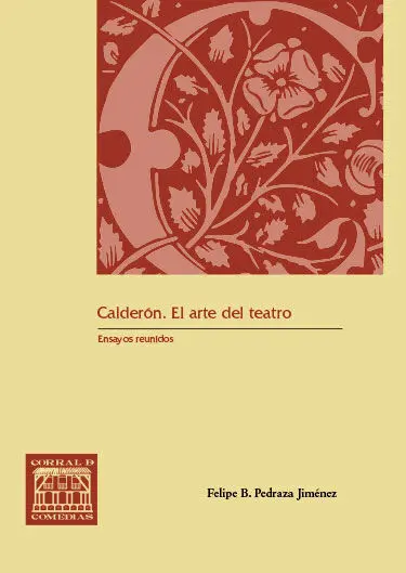 Calderon. El Arte del Teatro