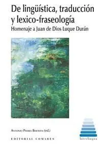 De Lingüística, Traducción y Lexico-Fraseología