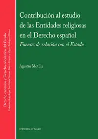 Contribución Al Estudio de las Entidades Religiosas en el Derecho Español.