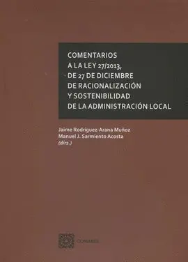 Comentarios a la Ley 27/2013, de 27 de Diciembre, de Racionalización y Sostenibilidad de la Administracion Local
