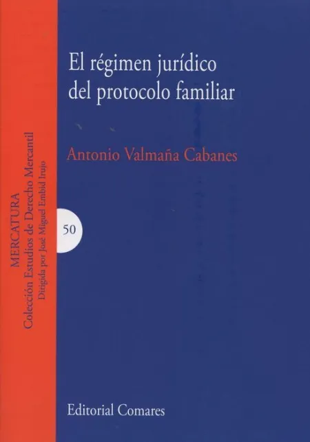 El Régimen Jurídico del Protocolo Familiar
