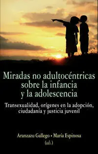 La Mirada no Adultocéntrica en la Infancia y Adolescencia