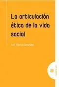 La Articulaciã?Â³N Ã?Â©Tica de la Vida Social