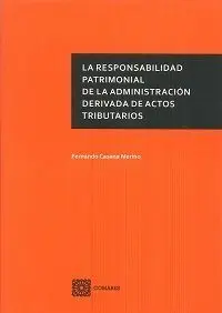 La Responsabilidad Patrimonial de la Administración Derivada de Actos Tributario