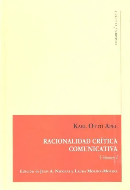 Racionalidad CrãÂ­tica Comunicativa (Vol. I)